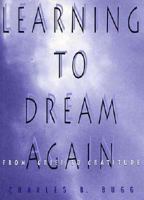 Learning to Dream Again: from Grief to Gratitu 1880837447 Book Cover