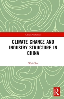 China's Co2 Emission and Abatement Strategy: The Role of Industry Structure 1032173742 Book Cover