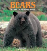 Bears: Rulers of the Wilderness 0681415894 Book Cover
