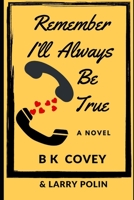 Remember I'll Always Be True: A Novel B0FD77V54G Book Cover