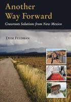 Another Way Forward: Grassroots Solutions from New Mexico 0999586408 Book Cover