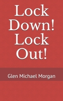 Lock Down! Lock Out!: Maple Grove Child Care Center is under siege by two young gunmen demanding money. That’s all. Nothing more. Anyway, that was their plan. 1731182228 Book Cover