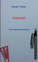 Coppergirl: Eine Tintenklecks-Erzählung (German Edition) 3384738012 Book Cover
