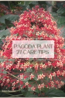 Pagoda Plant 27 Care Tips: Plant Guide B0C1J3HNYV Book Cover