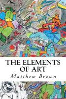 The Elements of Art 1475262388 Book Cover