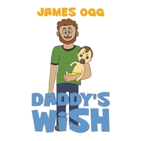 Daddy's Wish 1787105881 Book Cover