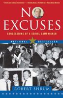 No Excuses: Concessions of a Serial Campaigner 0743296524 Book Cover