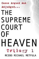 The Supreme Court of Heaven - Judgement of God - Trilogy 1 1522787968 Book Cover