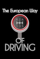 The European Way of Driving: 6x9 120 pages quad ruled Your personal Diary 1673930794 Book Cover