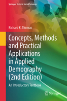 Concepts, Methods and Practical Applications in Applied Demography (2nd Edition): An Introductory Textbook (Springer Texts in Social Sciences) 3032372941 Book Cover
