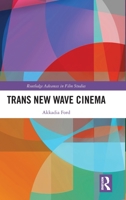 Trans New Wave Cinema 0367566982 Book Cover