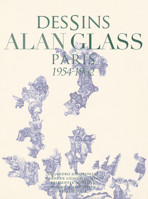 Dessins Alan Glass: Paris 1954-1962 (French Edition) 841278779X Book Cover