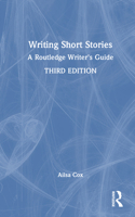 Writing Short Stories: A Routledge Writer's Guide 1032582472 Book Cover