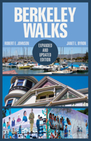 Berkeley Walks: Expanded and Updated Edition 1938901754 Book Cover