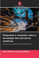 Perguntas e respostas sobre a tecnologia das estruturas metálicas: Passar nos seus exames CQP BQP CAP BEP BAC PRO (Portuguese Edition) 6208657881 Book Cover
