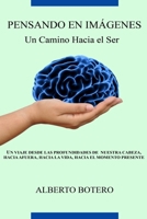Pensando en Imágenes: Un Camino Hacia el Ser 1387445944 Book Cover