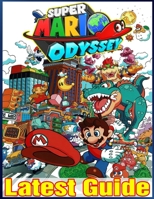 Super Mario Odyssey: LATEST GUIDE: The Best Complete Guide null Book Cover