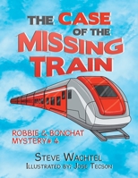 The Case of the Missing Train 1669838560 Book Cover