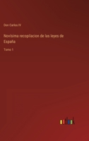 Nov�sima recopilacion de las leyes de Espa�a: Tomo 1 3368111795 Book Cover