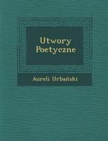 Utwory Poetyczne 1286969557 Book Cover