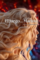 El Juego... Marion B0FSDTNVQ1 Book Cover