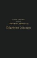 Theorie Und Berechnung Elektrischer Leitungen (Classic Reprint) 1141533715 Book Cover