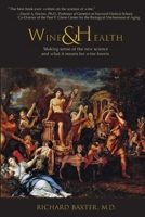 Wine & Health: Making sense of the new science and what it means for wine lovers B0CL797DX5 Book Cover