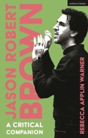 Jason Robert Brown: A Critical Companion 135050937X Book Cover