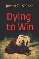 Dying To Win B0BYBC2891 Book Cover