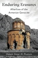 Enduring Erasures: Afterlives of the Armenian Genocide (Religion, Culture, and Public Life) 0231213654 Book Cover