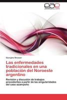 Las Enfermedades Tradicionales En Una Poblacion del Noroeste Argentino 3848462427 Book Cover