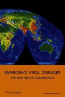 Emerging Viral Diseases: The One Health Connection: Workshop Summary 030931397X Book Cover