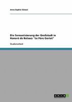 Die Semantisierung der Gro�stadt in Honor� de Balzacs Le P�re Goriot 3638726711 Book Cover