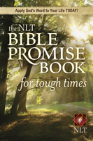 The NLT Bible Promise Book for Tough Times 1414312350 Book Cover