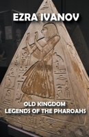 Old Kingdom Legends of the Pharoahs B0B4CC6Q5V Book Cover