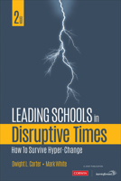 Leading Schools in Disruptive Times: How to Survive Hyper-Change 1506384315 Book Cover