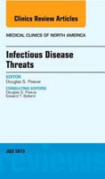 Infectious Disease Threats, an Issue of Medical Clinics, E-Book 1455755842 Book Cover