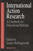 International Action Research: A Casebook for Educational Reform 0750706058 Book Cover