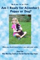 Am I Ready for A(nother) Puppy or Dog? 0615597815 Book Cover