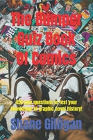 The Bumper Quiz Book Of Comics: 450 quiz questions to test your knowledge of graphic novel history! B0F13WQQNN Book Cover
