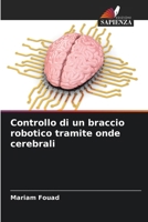 Controllo di un braccio robotico tramite onde cerebrali (Italian Edition) 620986404X Book Cover