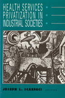 Health Services Privatization in Industrial Societies 081351438X Book Cover