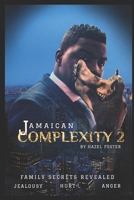 Jamaican Complexity 2: Family Secrets Revealed B0863TX3Q3 Book Cover