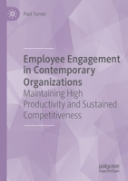 Employee Engagement in Contemporary Organizations: Maintaining High Productivity and Sustained Competitiveness 3030363864 Book Cover