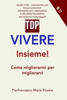VIVERE INSIEME!: COME MIGLIORARMI PER MIGLIORARCI (Self Caregiver W) (Italian Edition) B086L53PD2 Book Cover