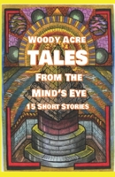 Woody Acre Tales From the Mind's Eye B0B4BGXYK5 Book Cover