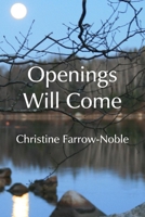 Openings Will Come B0F183WGFL Book Cover