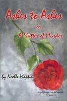 Ashes to Ashes or a Matter of Murder 0595211119 Book Cover