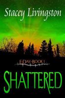 E-Day Book 1: Shattered 0615937810 Book Cover