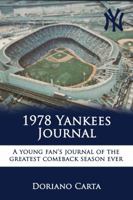 1978 Yankees Journal: A Young Fan's Journal of the Greatest Comeback Season Ever 173289681X Book Cover